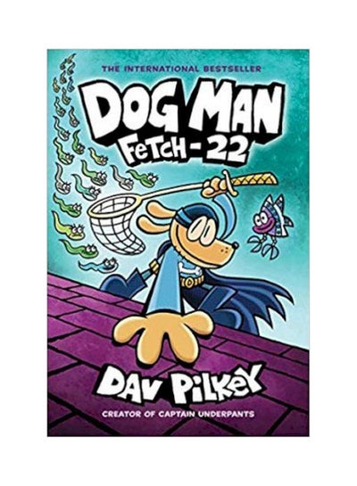 Buy Dog Man: Fetch-22 Hardcover English by Dav Pilkey - 2019-12-10 in UAE