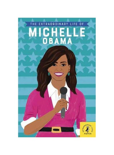 اشتري The Extraordinary Life Of Michelle Obama Paperback في الامارات