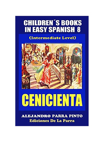 اشتري Children´s Books In Easy Spanish 8: Cenicienta paperback english في الامارات