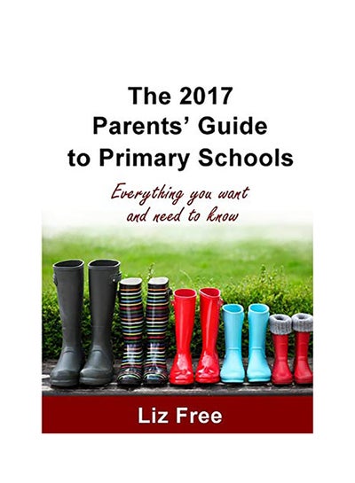 Buy The 2017 Parents' Guide To Primary Schools paperback english in UAE