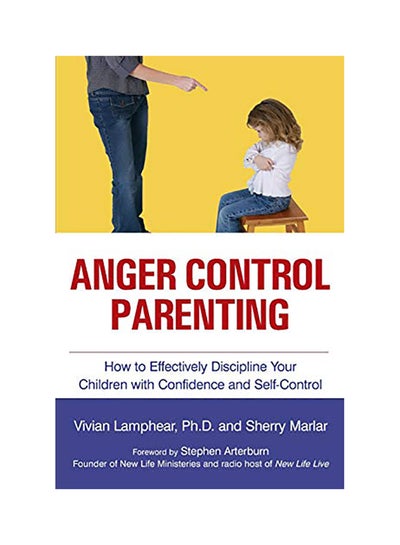 Buy Anger Control Parenting: How To Effectively Discipline Your Children With Confidence And Self-Control paperback english in UAE