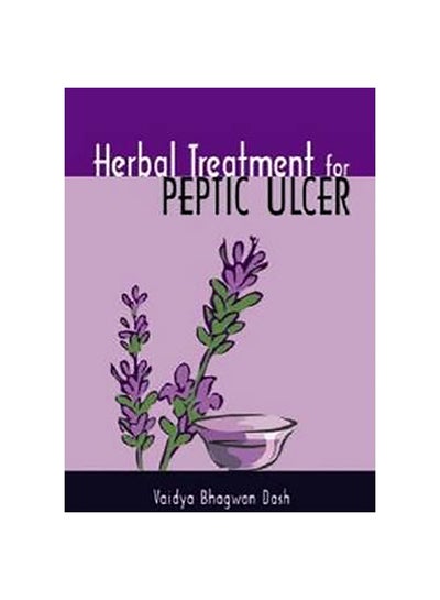 اشتري Herbal Treatment For Peptic Ulcer غلاف ورقي اللغة الإنجليزية by Vaidya Bhagwan Dash - 1-Jan-01 في الامارات