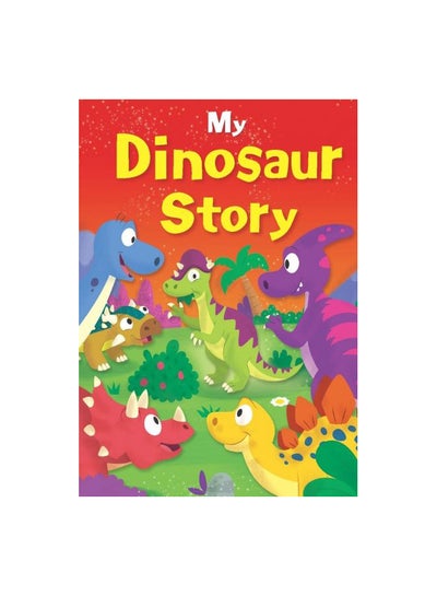 Buy My Dinosaur Story paperback english - 1-Jul-17 in Egypt