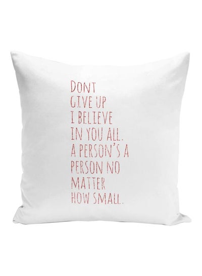 Buy Dont Give Up Quote Printed Decorative Pillow White/Pink 16x16inch in UAE