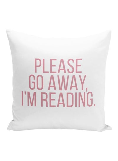 Buy Please Go Away I'm Reading Printed Decorative Pillow White/Pink 16x16inch in UAE