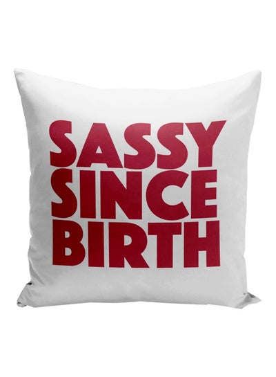 اشتري وسادة زينة مطبوع عليها عبارة "Sassy Since Birth" أبيض/ وردي 16x16بوصة في الامارات