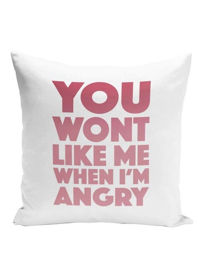 Buy You Wont Like Me Quote Printed Decorative Pillow White/Pink 16x16inch in UAE