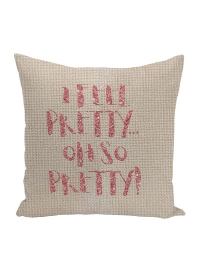 اشتري I Feel Pretty Oh So Pretty Glitter Quote Printed Decorative Pillow Beige/Rose Gold 16x16بوصة في الامارات