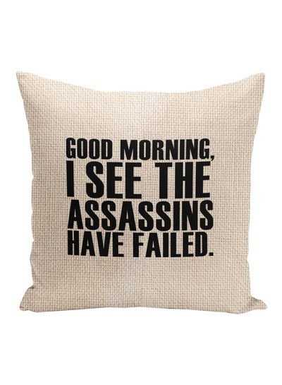 Buy Good Morning I See The Assassins Have Failed Printed Decorative Square Pillow Beige/Black 16x16inch in UAE