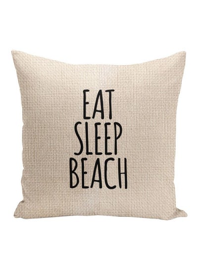 Buy Eat Sleep Beach Printed Decorative Pillow Beige/Black 16x16inch in UAE