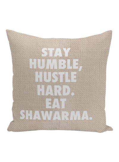 Buy Stay Humble Hustle Hard Quote Printed Decorative Pillow Beige/White 16x16inch in UAE