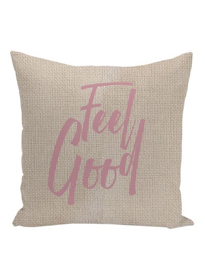 Buy Feel Good Quote Printed Decorative Pillow Beige/Pink 16x16inch in UAE