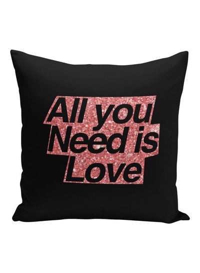 Buy All You Need Is Love Quote Printed Decorative Pillow Black/Rose Gold 16x16inch in Saudi Arabia