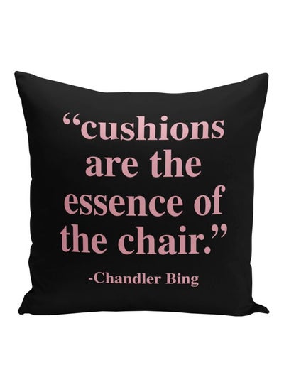 Buy Cushions Are The Essence Of The Chair Printed Decorative Pillow Black/Pink 16x16inch in UAE