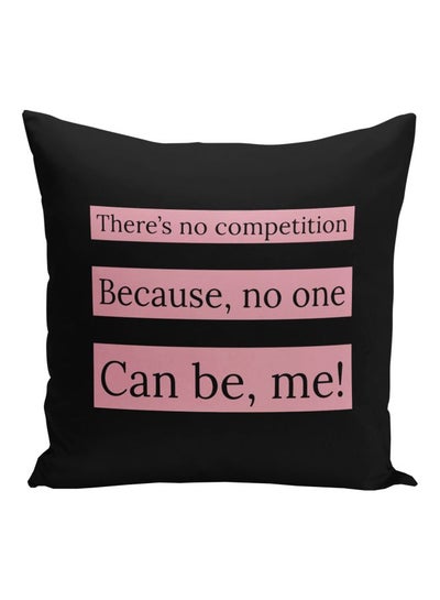 Buy There's No Competition Printed Decorative Pillow Black/Pink 16x16inch in Saudi Arabia