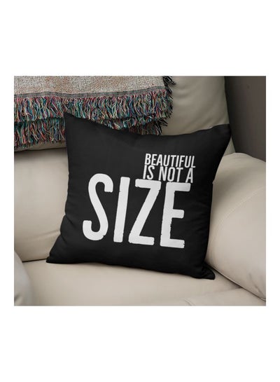 Buy Beautiful Is Not A Size Printed Decorative Pillow Black/White 16x16inch in Saudi Arabia