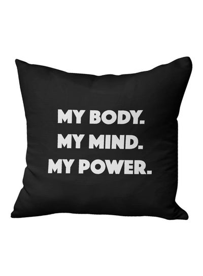 اشتري وسادة للزينة بطبعة عبارة "My Body My Mind My Power" أسود/ أبيض 16x16بوصة في الامارات