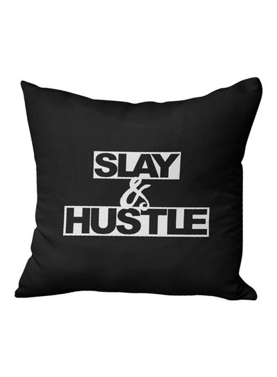 Buy Slay And Hustle Printed Decorative Pillow Black/White 16x16inch in UAE