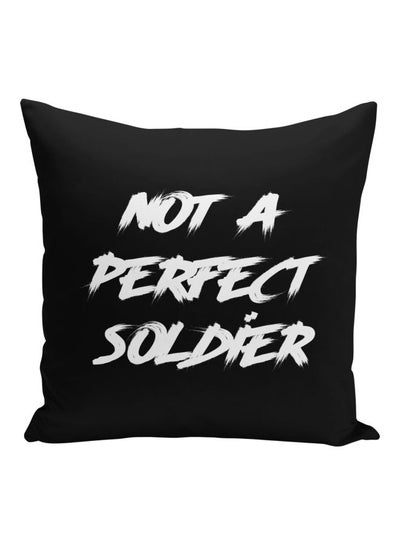 اشتري وسادة زينة بطبعة اقتباس "Not A Perfect Soldier" أسود/أبيض 16x16بوصة في السعودية