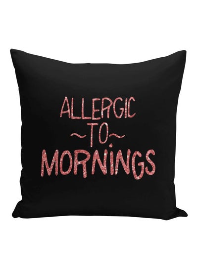 اشتري وسادة زينة مطبوع عليها عبارة "Allergic To Mornings" أسود/وردي 16x16بوصة في السعودية