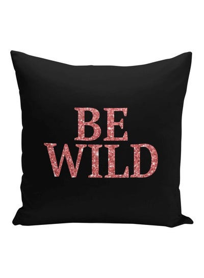 Buy Be Wild Printed Decorative Pillow Black/Pink 16x16inch in Saudi Arabia