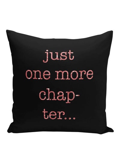 Buy Just One More Chapter Printed Decorative Pillow Black/Pink 16x16inch in Saudi Arabia