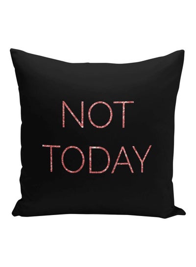 Buy Not Today Printed Decorative Pillow Black/Pink 16x16inch in Saudi Arabia