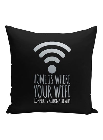 Buy Home Is Where Your Wifi Connects Quote Printed Decorative Pillow Black/Silver 16x16inch in UAE