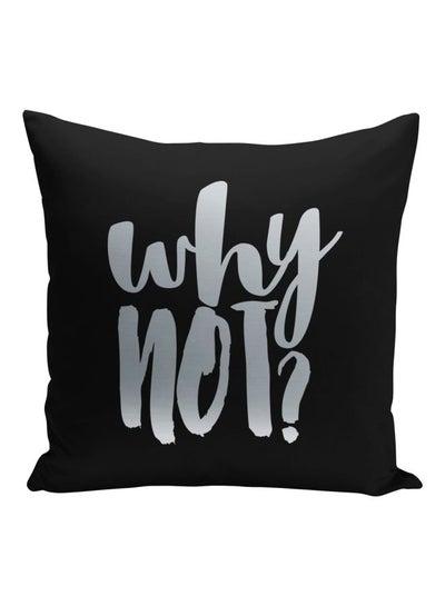 Buy Why Not Printed Decorative Pillow Black/Silver 16x16inch in Saudi Arabia