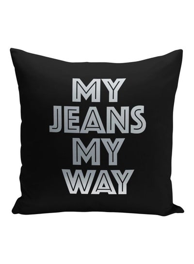 اشتري وسادة زينة بطبعة عبارة "My Jeans My Way" أسود/فضي 16x16بوصة في الامارات