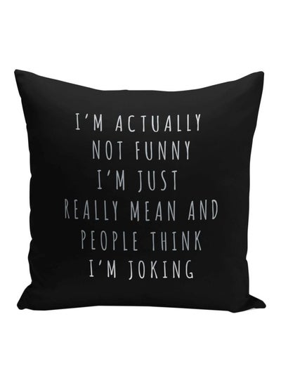 Buy I'M Actually Not Funny Printed Decorative Pillow Black/Silver 16x16inch in UAE