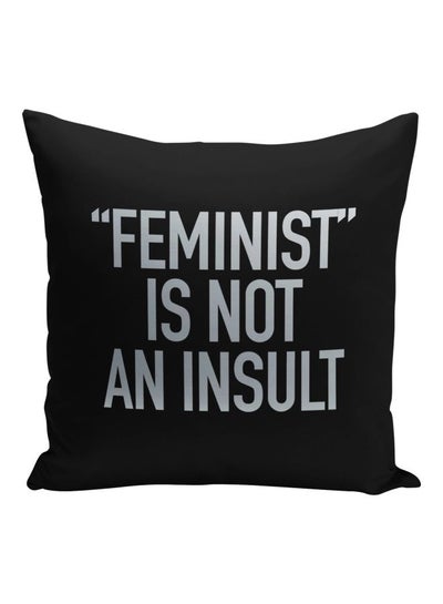 Buy Feminist Is Not An Insult Printed Decorative Pillow Black/Silver 16x16inch in Saudi Arabia