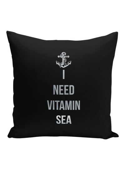 Buy I Need Vitamin Sea Printed Decorative Throw Pillow Black/Grey 16x16inch in Saudi Arabia