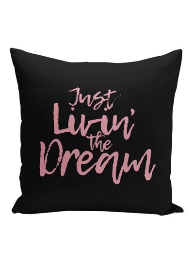 Buy Just Livin' The Dream Quote Printed Decorative Pillow Black/Pink 16x16inch in Saudi Arabia