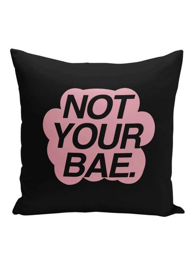 Buy Not Your Bae Printed Decorative Pillow Black/Pink 16x16inch in Saudi Arabia