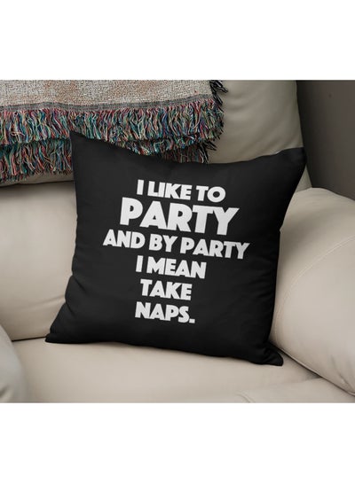 Buy I Like To Party Printed Decorative Pillow Black/White 16x16inch in Saudi Arabia