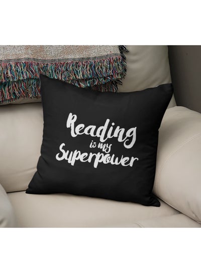 Buy Reading Is My Superpower Printed Decorative Pillow Black/White 16x16inch in Saudi Arabia