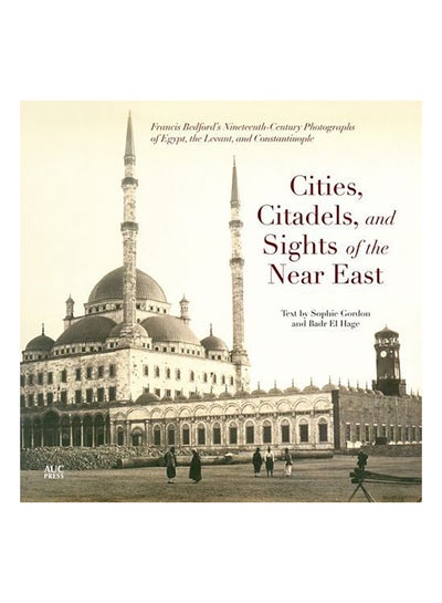 اشتري Cities, Citadels, and Sights of the Near East غلاف ورقي اللغة الإنجليزية by Sophie Gordon - 09/15/2014 في مصر