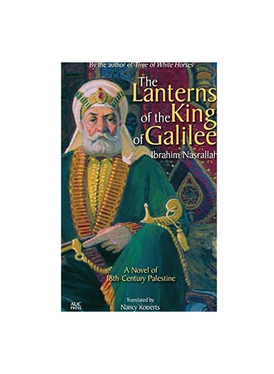 Buy The Lanterns of the King of Galilee Paperback English by Ibrahim Nasrallah - 01/15/2015 in Egypt