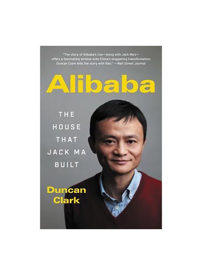 اشتري Alibaba: The House That Jack Ma Built Paperback الإنجليزية by Duncan Clark في الامارات