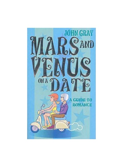 اشتري Mars And Venus On A Date: 5 Steps To Success In Love And Romance غلاف ورقي عادي في الامارات