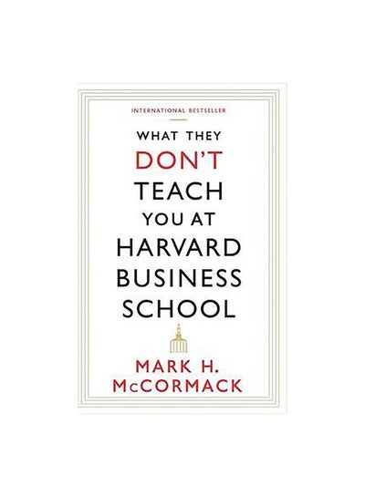 Buy What They Don't Teach You At Harvard Business School Paperback English by Mark McCormack - 31/07/2014 in UAE