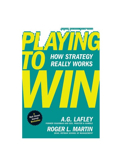 اشتري Playing to Win Paperback الإنجليزية by A.G. Lafley & Roger L. Martin - 05/02/2013 في مصر