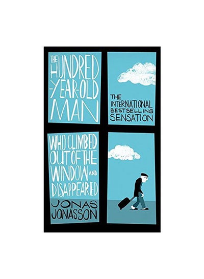 Buy The Hundred-Year-Old Man Who Climbed Out Of The Window And Disappeared Paperback English by Jonas Jonasson - 09/07/2015 in UAE