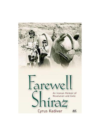 Buy Farewell Shiraz Paperback English by Cyrus Kadivar - 09/10/2017 in Egypt