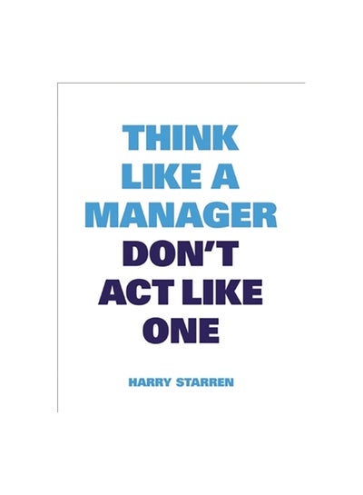 اشتري Think Like a Manager, Don't Act Like One غلاف ورقي عادي في الامارات