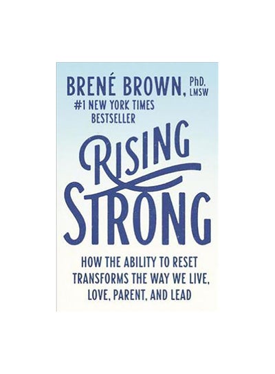 Buy Rising Strong : How The Ability To Reset Transforms The Way We Live, Love, Parent, And Lead Paperback English by Brene Brown in Egypt