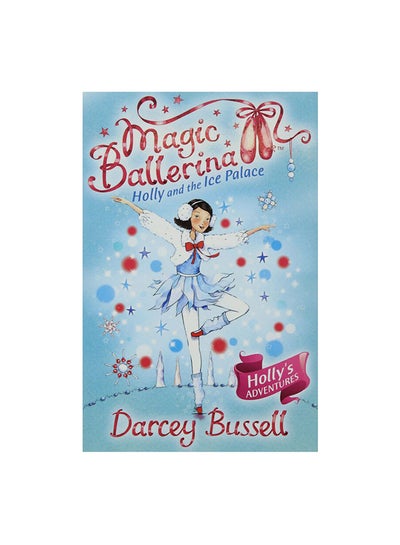 Buy Holly And The Ice Palace Paperback English by Darcey Bussell in Egypt