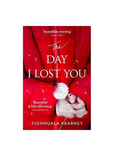 Buy The Day I Lost You Paperback English by Fionnuala Kearney - 22/09/2016 in Egypt