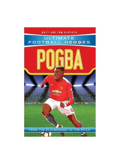 Buy Pogba: Ultimate Football Heroes paperback english in UAE